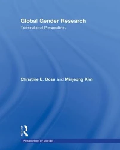 Global Gender Research: Transnational Perspectives (Perspectives on Gender)