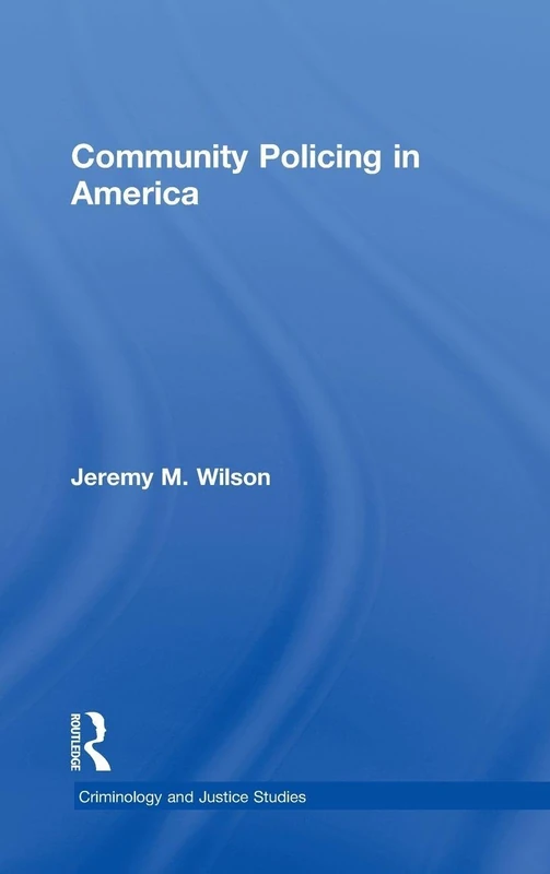 Routledge Community Policing in America - Criminology Text