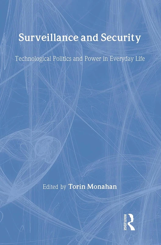 Routledge Surveillance and Security: Politics and Power Book