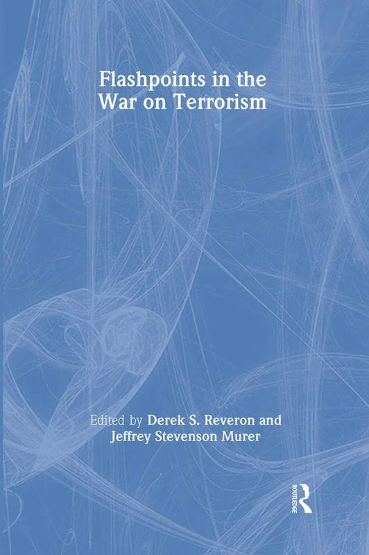 Routledge Flashpoints in the War on Terrorism - Book