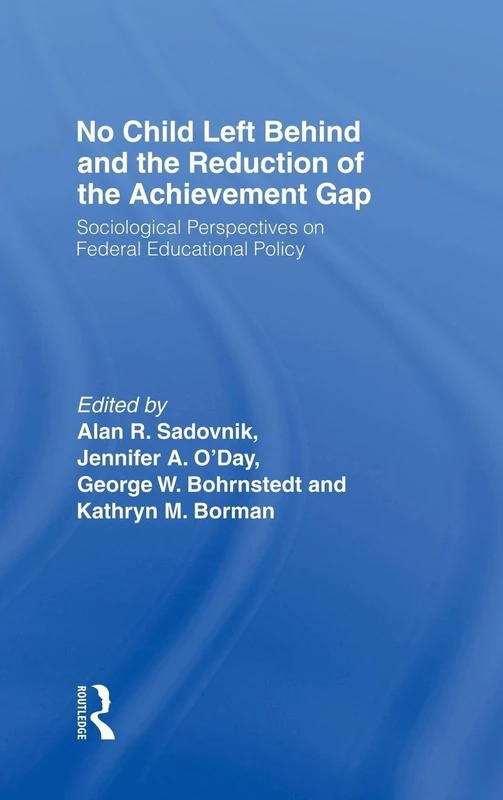 Routledge - No Child Left Behind and the Achievement Gap Book