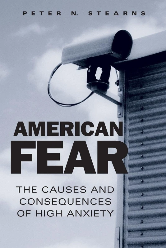 American Fear: The Causes and Consequences of High Anxiety