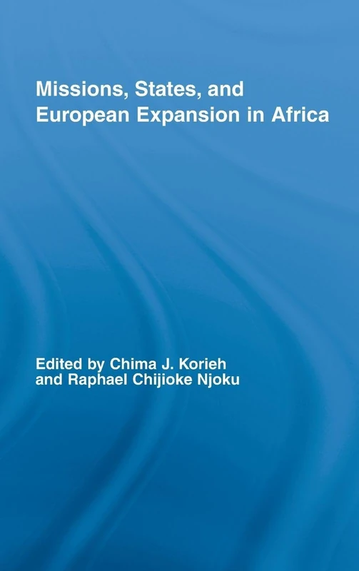 Missions, States, and European Expansion in Africa (African Studies)