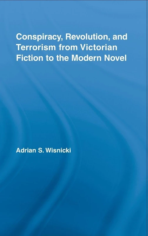 Routledge - Conspiracy, Revolution, and Terrorism Fiction Book