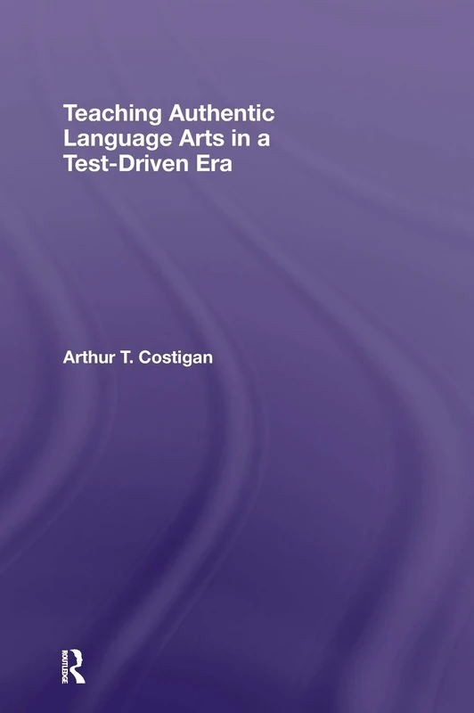 Teaching Authentic Language Arts in a Test-Driven Era (Transforming Teaching) - Image 1