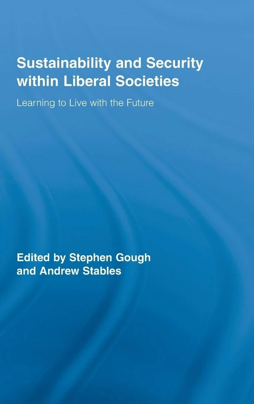 Routledge Sustainability and Security in Liberal Societies