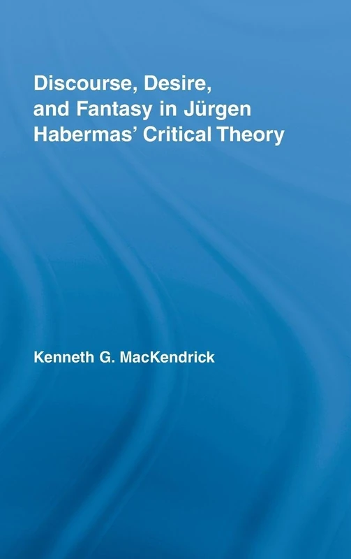 Routledge - Discourse, Desire, and Fantasy in Habermas Theory