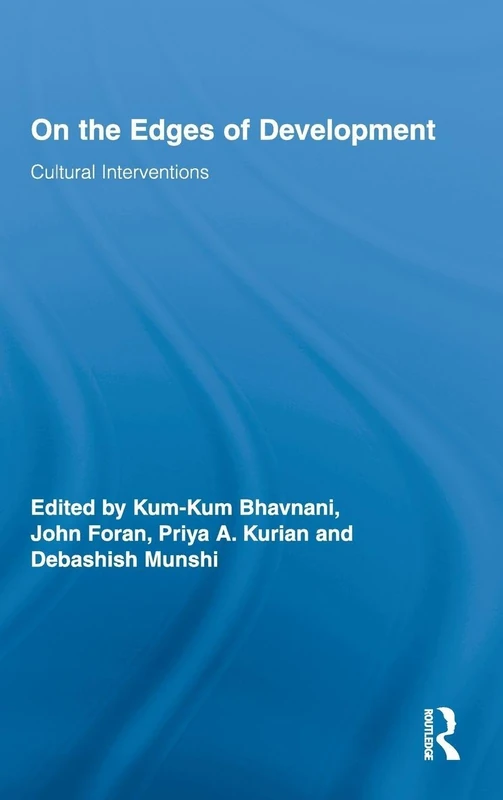 Routledge On the Edges of Development: Cultural Interventions 18