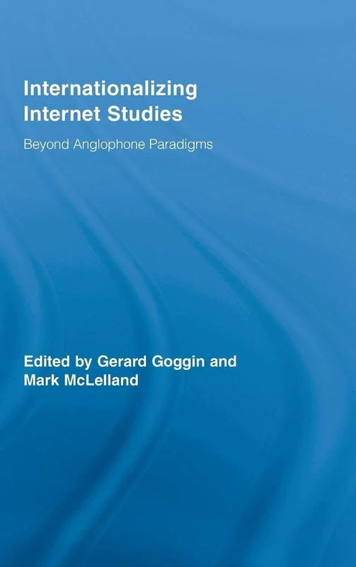 Routledge Internationalizing Internet Studies - Media Studies Book