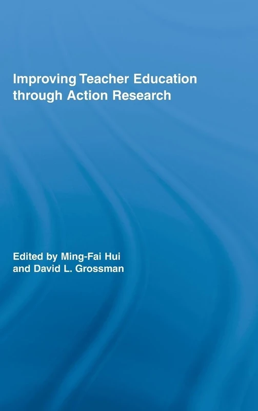 Improving Teacher Education through Action Research (Routledge Research in Education)