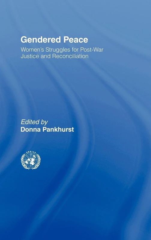 Gendered Peace: Women's Struggles for Post-War Justice and Reconciliation: 02 (Routledge/UNRISD Research in Gender and Development) - Image 1