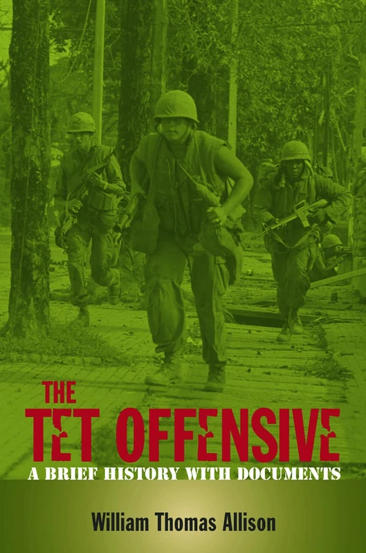 The Tet Offensive: A Brief History with Documents