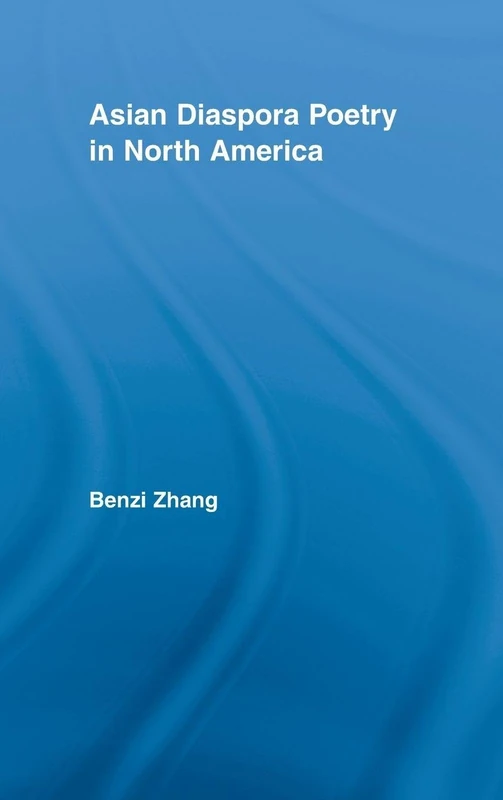 Routledge - Asian Diaspora Poetry in North America Book