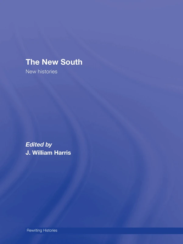 The New South: New Histories (Rewriting Histories)