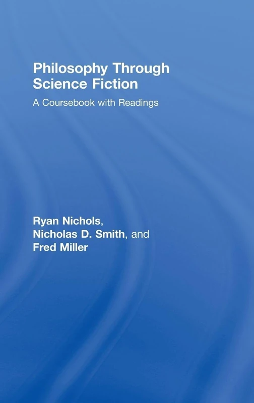 Routledge Philosophy Through Science Fiction Coursebook
