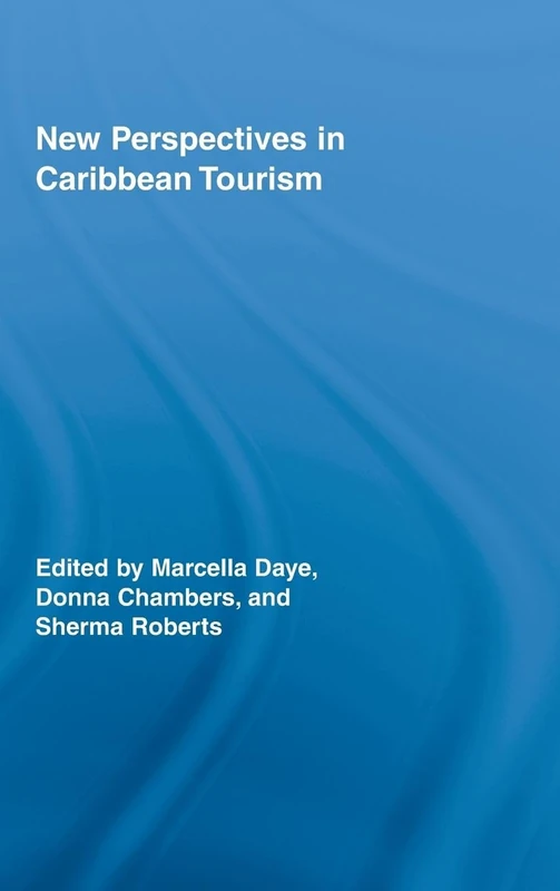 New Perspectives in Caribbean Tourism: 12 (Routledge Advances in Tourism)