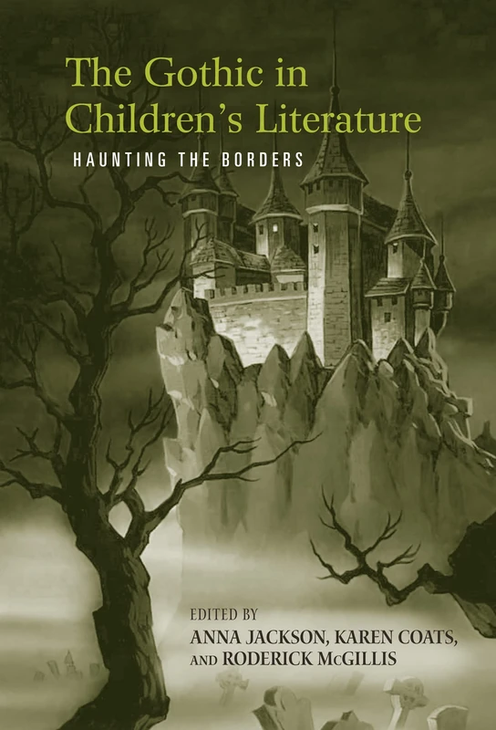 Routledge - The Gothic in Children's Literature: Haunting the Borders