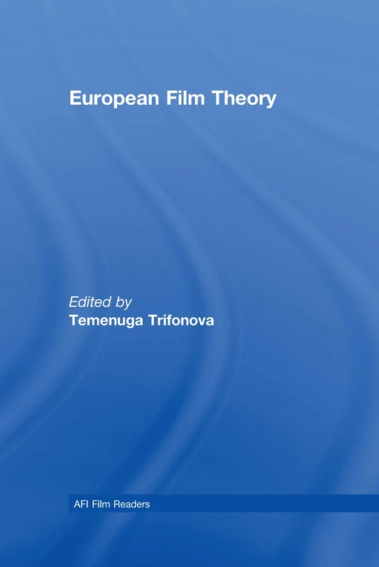 Routledge European Film Theory (AFI Film Readers) Book