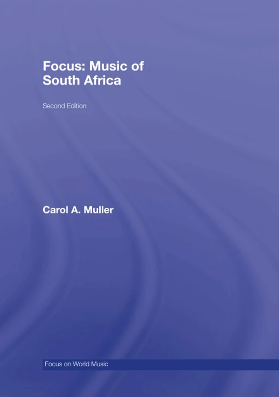 Focus: Music of South Africa (Focus on World Music Series)