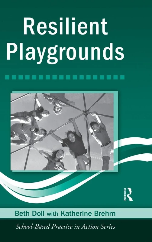 Resilient Playgrounds (School-Based Practice in Action)