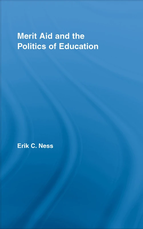 Merit Aid and the Politics of Education (Studies in Higher Education) - Image 1