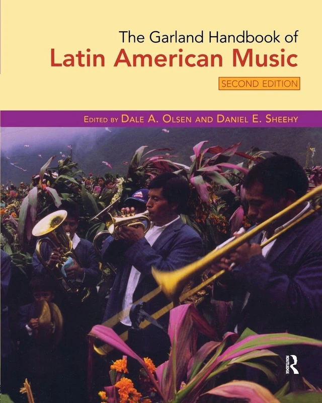 The Garland Handbook of Latin American Music (Garland Handbooks of World Music)
