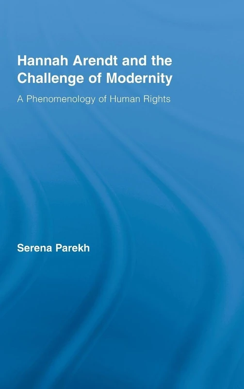 Routledge Hannah Arendt and the Challenge of Modernity - Book