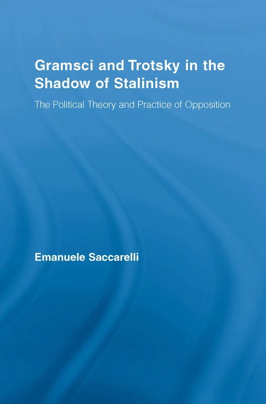 Routledge - Gramsci and Trotsky in the Shadow of Stalinism