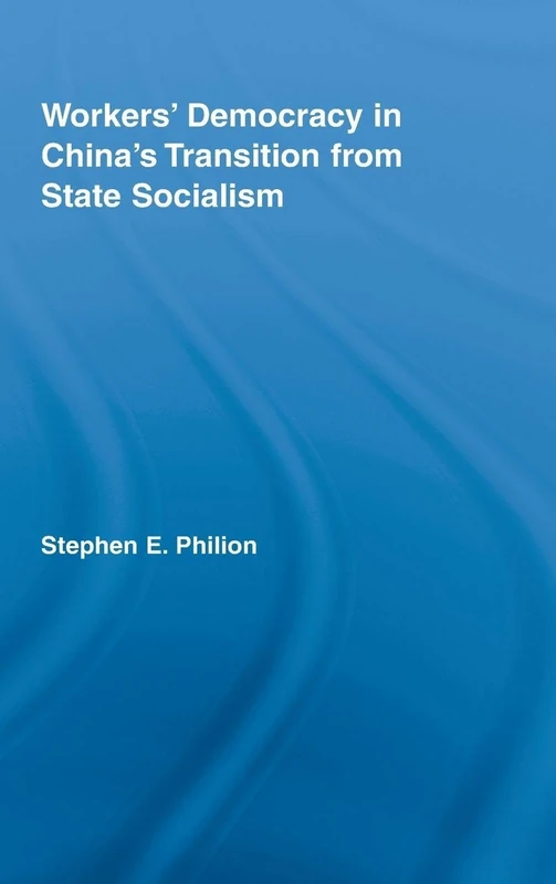 Workers' Democracy in China's Transition - Routledge Book
