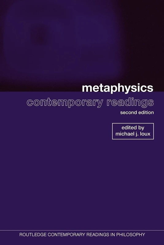 Metaphysics: Contemporary Readings: 2nd Edition (Routledge Contemporary Readings in Philosophy)