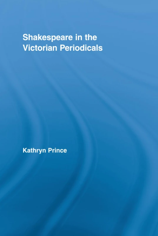 Routledge - Shakespeare in the Victorian Periodicals Book