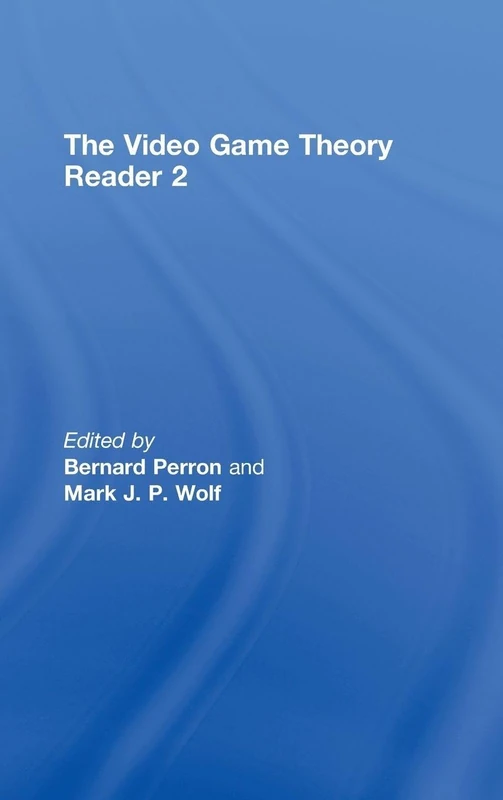 The Video Game Theory Reader 2
