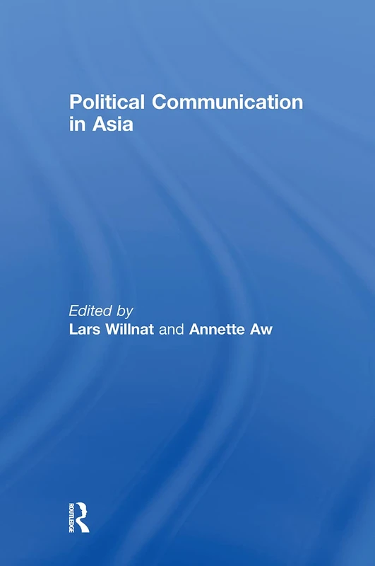 Routledge Political Communication in Asia - Academic Book