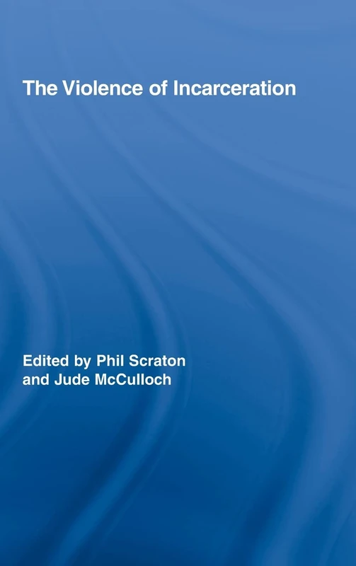 Routledge - The Violence of Incarceration Book