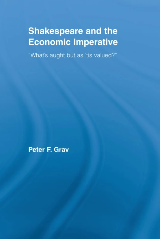 Routledge Shakespeare and the Economic Imperative - Book