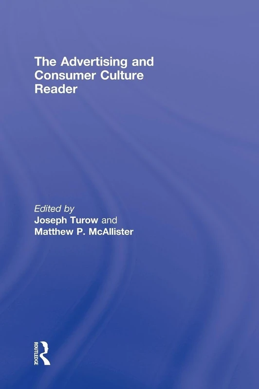 Routledge - The Advertising and Consumer Culture Reader