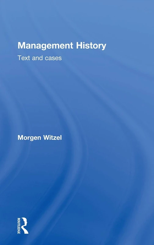 Management History: Text and Cases