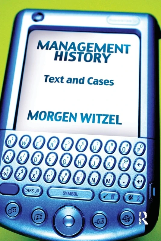 Management History: Text and Cases