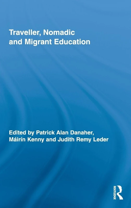 Traveller, Nomadic and Migrant Education (Routledge Research in Education)