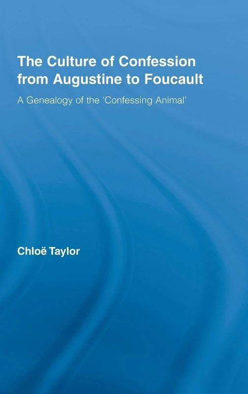The Culture of Confession from Augustine to Foucault: A Genealogy of the 'Confessing Animal' (Studies in Philosophy) - Image 1