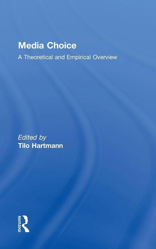 Media Choice: A Theoretical and Empirical Overview