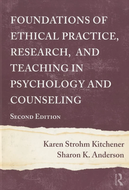 Routledge Foundations of Ethical Practice, Research, and Teaching
