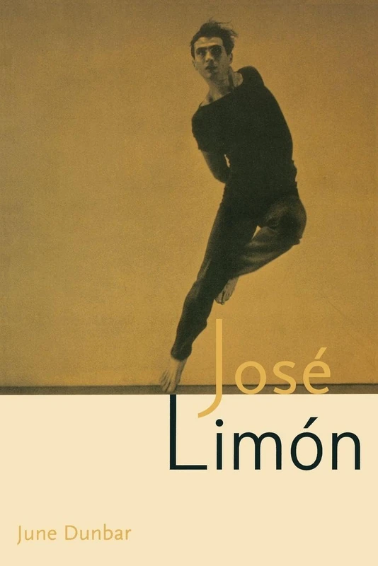 Jose Limon: An Artist Re-viewed (Choreography and Dance Studies Series)