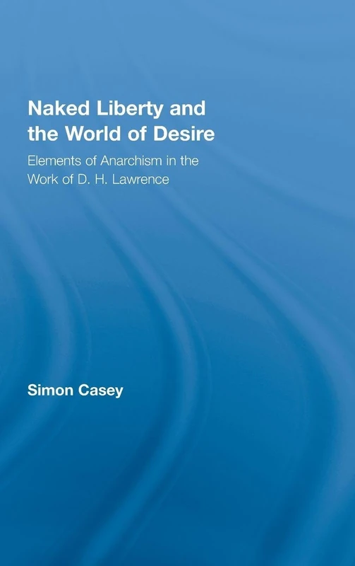 Routledge - Naked Liberty and the World of Desire - D.H. Lawrence - Image 1