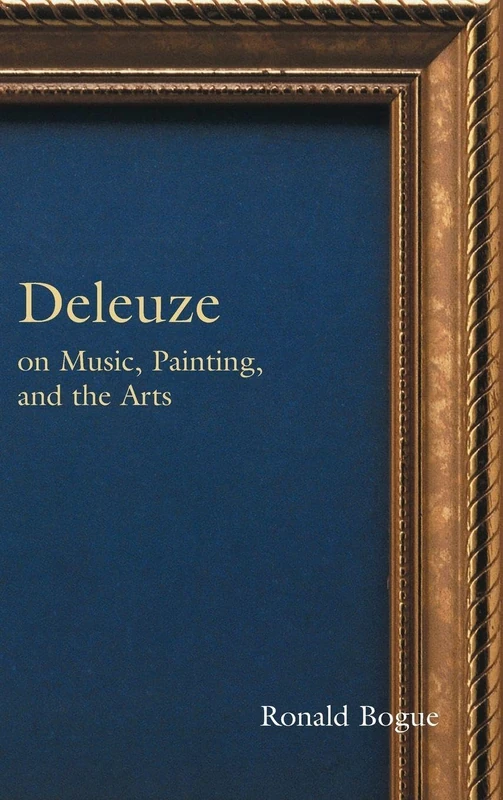 Deleuze on Music, Painting, and the Arts (Deleuze and the Arts)