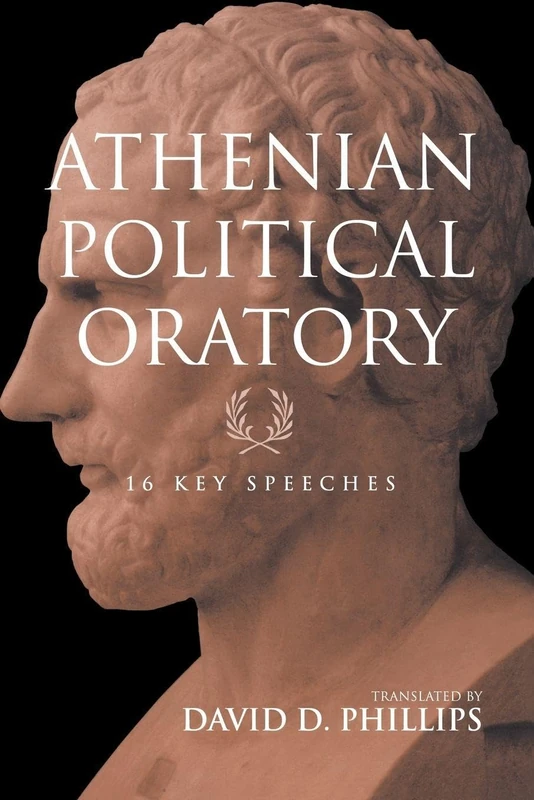 Athenian Political Oratory: Sixteen Key Speeches (Routledge Sourcebooks for the Ancient World)