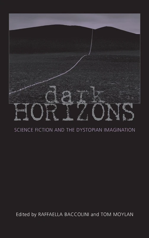 Routledge Dark Horizons: Science Fiction and Dystopian Imagination