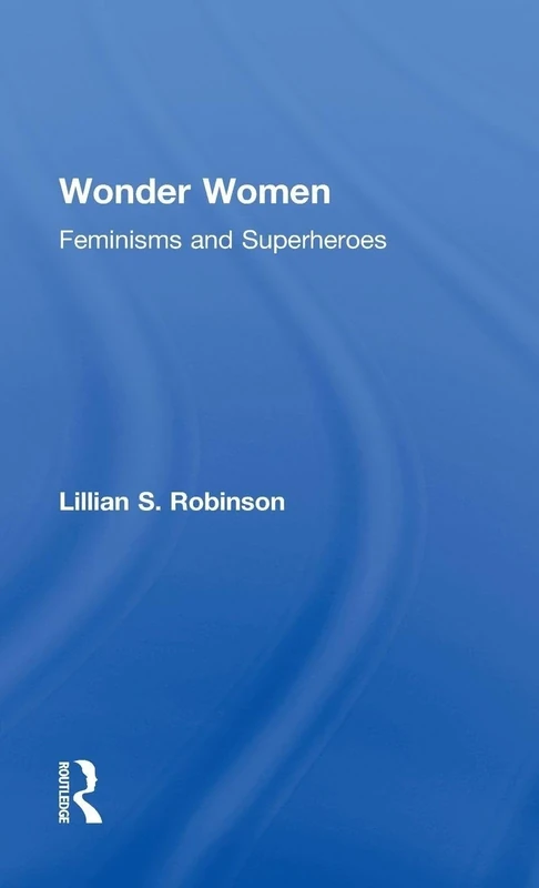 Wonder Women: Feminisms and Superheroes - Image 1