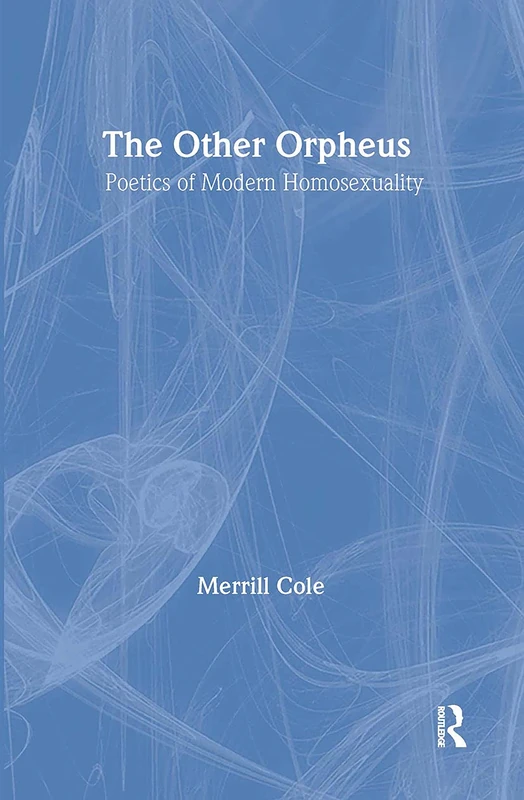 The Other Orpheus: A Poetics of Modern Homosexuality (Literary Criticism and Cultural Theory) - Image 1