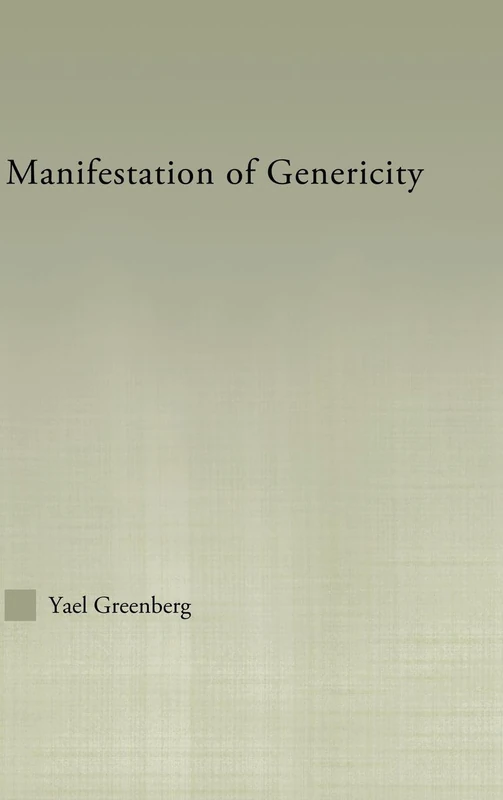 Manifestations of Genericity (Outstanding Dissertations in Linguistics)